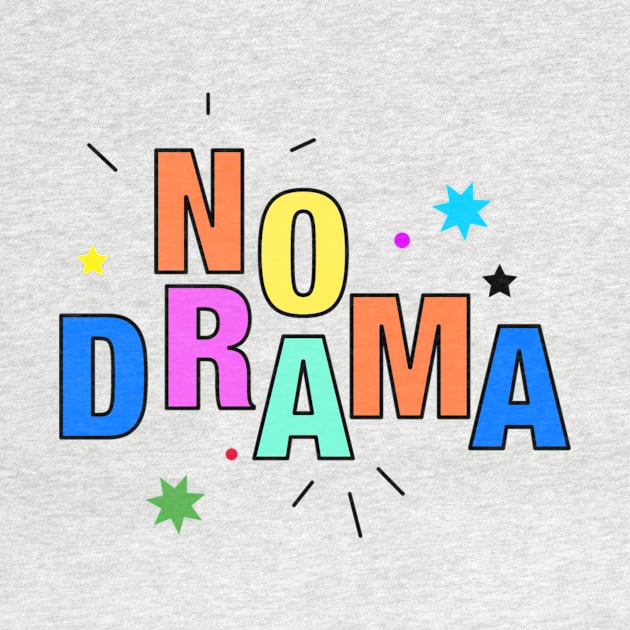 NO DRAMA by RizaniKun